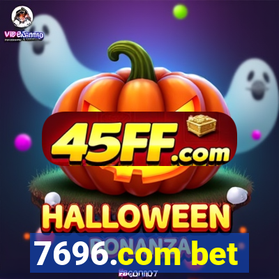 7696.com bet